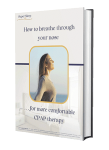 How To Breathe Through Your Nose For More Comfortable CPAP Therapy