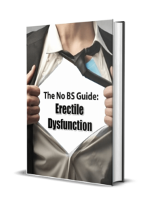 The No BS Guide to Erectile Dysfunction