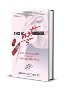 This is NOT Normal A Busy Womans Guide to Symptoms of Hormone Imbalance 1
