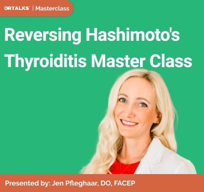 Reversing Hashimoto s Thyroiditis Master Class