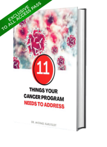 11 Things Your Cancer Program Needs To Address 2