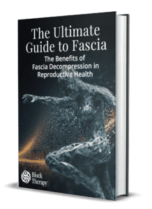 The Ultimate Guide to Fascia The Benefits of Fascia Decompression in Reproductive Health
