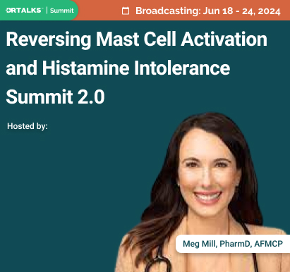 DrTalks Reversing Mast Cell Activation and Histamine Intolerance Summit 2.0