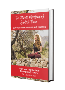 The Ultimate Menopause Guide To Thrive Save Your Hair Your Figure And Your Mind