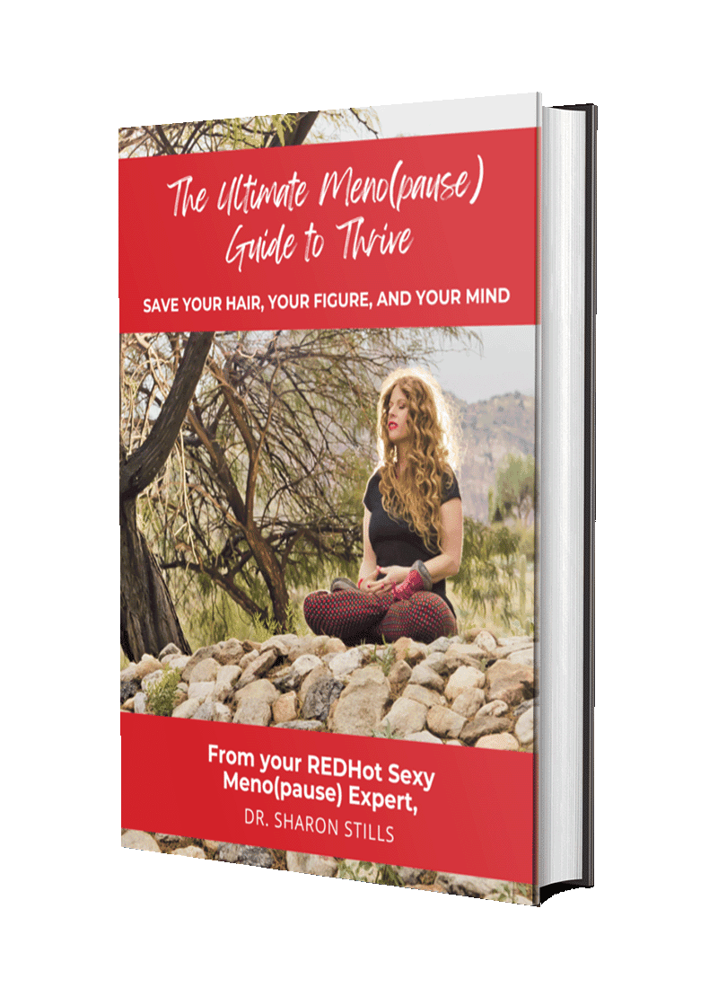 The Ultimate Menopause Guide To Thrive Save Your Hair Your Figure And Your Mind