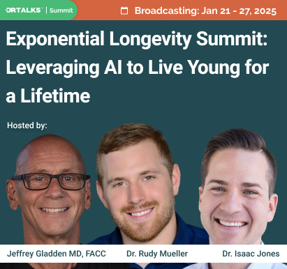 DrTalks Exponential Longevity Summit: Leverage AI To Outlive Disease & Live Young For A Lifetime